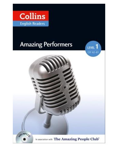 Amazing Performers +CD (Amazing People Readers 1 - A2)