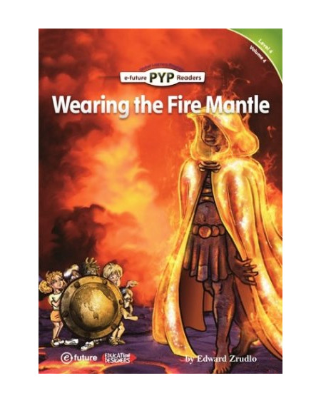 Wearing the Fire Mantle (PYP Readers 4)