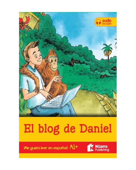 El blog de Daniel +audio descargable A1+ (¡Me gusta leer en español!)